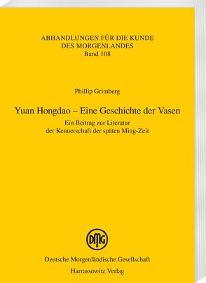 Yuan Hongdao – Eine Geschichte der Vasen von Grimberg,  Phillip