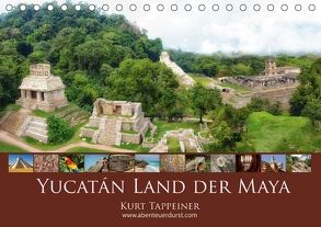 Yucatán Land der Maya (Tischkalender 2018 DIN A5 quer) von Tappeiner,  Kurt