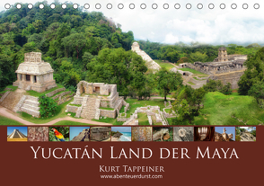 Yucatán Land der Maya (Tischkalender 2021 DIN A5 quer) von Tappeiner,  Kurt