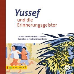 Yussef und die Erinnerungsgeister von Leuenberger,  Bruno, Tschirren,  Barbara, Zeltner,  Susanne