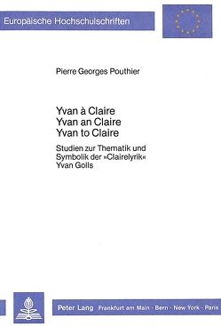 Yvan à Claire – Yvan an Claire – Yvan to Claire von Pouthier,  Pierre Georges