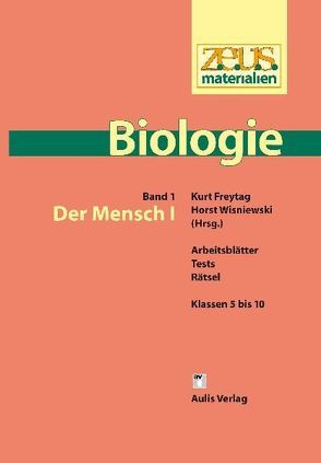 z.e.u.s. – Materialien Biologie / Der Mensch I von Freytag,  Kurt, Wisniewski,  Horst