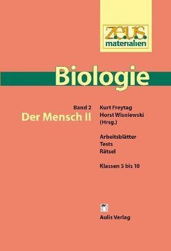 z.e.u.s. – Materialien Biologie / Der Mensch II von Freytag,  Kurt, Wisniewski,  Horst