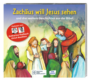 Zachäus will Jesus sehen von Noethen,  Ulrich, Thalbach,  Katharina