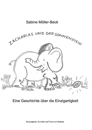 Zacharias und der Sonnenstein von Möller-Beck,  Sabine, Soisses,  Cornelia von, Soisses,  Franz von