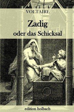 Zadig oder das Schicksal von (François-Marie Arouet),  Voltaire