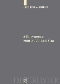 Zählsynopse zum Buch Ben Sira von Egger-Wenzel,  Renate, Krammer,  Ingrid, Reiterer,  Friedrich V., Ritter-Müller,  Petra, Schrader,  Lutz