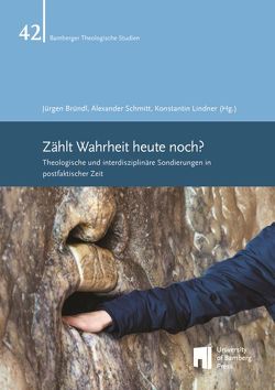 Zählt Wahrheit heute noch? von Bründl,  Jürgen, Lindner,  Konstantin, Schmitt,  Alexander