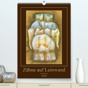 Zähne auf Leinwand (Premium, hochwertiger DIN A2 Wandkalender 2020, Kunstdruck in Hochglanz) von Baisch,  Werner