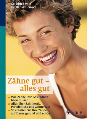 Zähne gut – alles gut von Heinzel,  Hauke, Stecher,  Reinhold, Volz,  Ulrich