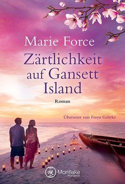 Zärtlichkeit auf Gansett Island von Force,  Marie, Gehrke,  Freya