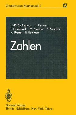 Zahlen von Ebbinghaus,  H.-D., Hermes,  H., Hirzebruch,  F., Koecher,  M., Lamotke,  K., Mainzer,  K., Prestel,  A., Remmert,  R.
