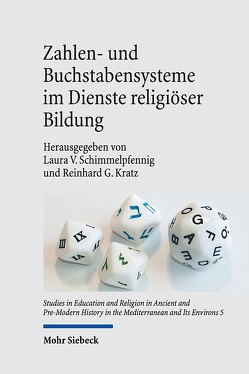 Zahlen- und Buchstabensysteme im Dienste religiöser Bildung von Kratz,  Reinhard Gregor, Schimmelpfennig,  Laura V.
