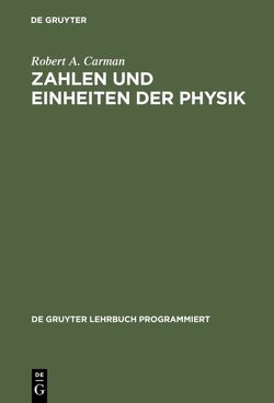 Zahlen und Einheiten der Physik von Carman,  Robert A.