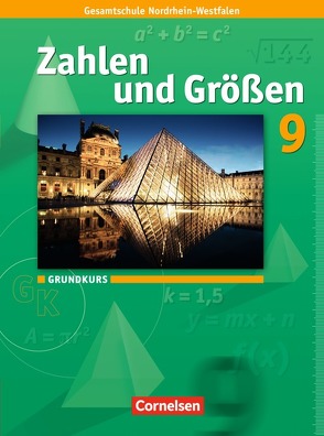 Zahlen und Größen – Kernlehrpläne Gesamtschule Nordrhein-Westfalen – 9. Schuljahr – Grundkurs von Gabriel,  Ilona, Hammel,  Vincent, Knospe,  Ines, Koullen,  Reinhold, Verhoeven,  Martina, Wennekers,  Udo