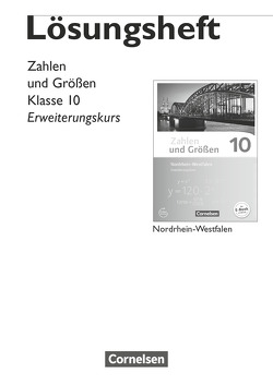 Zahlen und Größen – Nordrhein-Westfalen Kernlehrpläne – Ausgabe 2013 – 10. Schuljahr – Erweiterungskurs