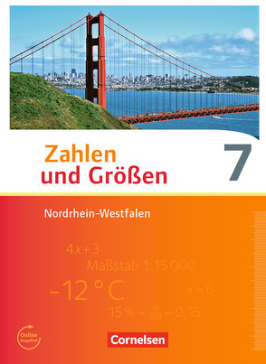 Zahlen und Größen – Nordrhein-Westfalen Kernlehrpläne – Ausgabe 2013 – 7. Schuljahr von Gabriel,  Ilona, Knospe,  Ines, Verhoeven,  Martina, Wennekers,  Udo