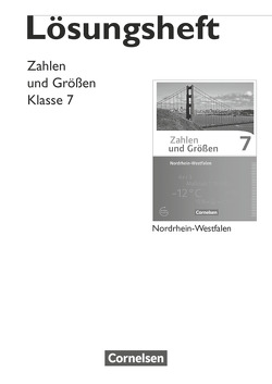 Zahlen und Größen – Nordrhein-Westfalen Kernlehrpläne – Ausgabe 2013 – 7. Schuljahr von Schubert,  Gabriele