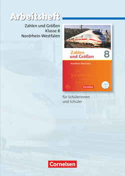 Zahlen und Größen – Nordrhein-Westfalen Kernlehrpläne – Ausgabe 2013 – 8. Schuljahr von Wennekers,  Udo