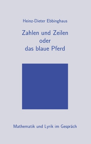 Zahlen und Zeilen oder das blaue Pferd von Ebbinghaus,  Heinz-Dieter
