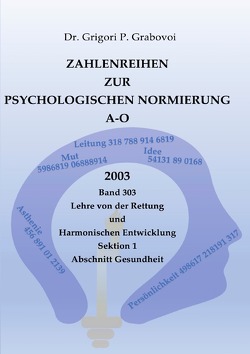 Zahlenreihen zur Psychologischen Normierung / Zahlenreihen zur Psychologischen Normierung A-O von Ahrens,  Cordula, Grabovoi,  Dr. Grigori P.