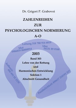 Zahlenreihen zur Psychologischen Normierung / Zahlenreihen zur Psychologischen Normierung A-O, Ringbuchbindung von Ahrens,  Cordula, Grabovoi,  Dr. Grigori P.