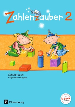 Zahlenzauber – Mathematik für Grundschulen – Allgemeine Ausgabe 2016 – 2. Schuljahr von Betz,  Bettina, Bezold,  Angela, Dolenc-Petz,  Ruth, Gasteiger,  Hedwig, Hölz,  Carina, Ihn-Huber,  Petra, Kullen,  Christine, Plankl,  Elisabeth, Pütz,  Beatrix, Schraml,  Carola, Schweden,  Karl-Wilhelm