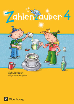 Zahlenzauber – Mathematik für Grundschulen – Allgemeine Ausgabe 2016 – 4. Schuljahr von Betz,  Bettina, Bezold,  Angela, Dolenc-Petz,  Ruth, Gasteiger,  Hedwig, Hölz,  Carina, Ihn-Huber,  Petra, Kullen,  Christine, Plankl,  Elisabeth, Pütz,  Beatrix, Schraml,  Carola, Schweden,  Karl-Wilhelm