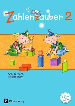 Zahlenzauber – Mathematik für Grundschulen – Ausgabe Bayern 2014 – 2. Jahrgangsstufe von Betz,  Bettina, Bezold,  Angela, Dolenc-Petz,  Ruth, Gasteiger,  Hedwig, Hölz,  Carina, Ihn-Huber,  Petra, Kullen,  Christine, Plankl,  Elisabeth, Schraml,  Carola