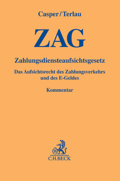 Zahlungsdiensteaufsichtsgesetz (ZAG) von Casper,  Matthias, Gerhardus,  Julia, Koch,  Christian, Otte,  Wolfgang, Reinicke,  Thorsten, Stelter,  Christian, Terlau,  Matthias, Walter,  Daniel, Winkelhaus,  Jan-Dirk, Zahrte,  Kai