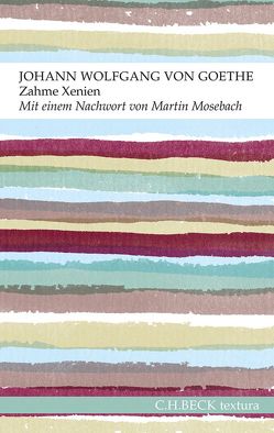 Zahme Xenien von Goethe,  Johann Wolfgang, Mosebach,  Martin
