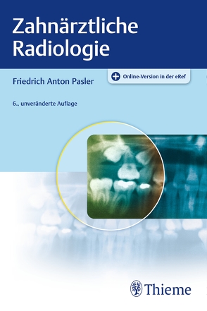 Zahnärztliche Radiologie von Pasler,  Friedrich A.
