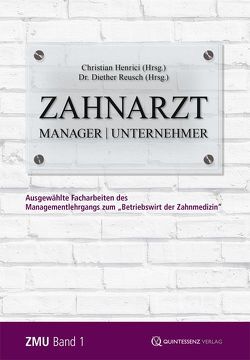 Zahnarzt | Manager | Unternehmer Band 1 von Henrici,  Christian, Reusch,  Dieter