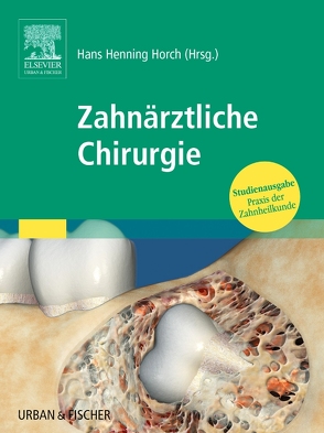 Zahnärztliche Chirurgie von Horch,  Hans-Henning