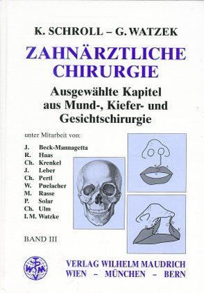 Zahnärztliche Chirurgie von Schroll,  Kurt, Watzek,  Georg