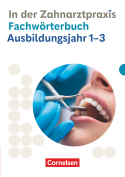 Zahnmedizinische Fachangestellte – Ausgabe 2023 – 1.-3. Ausbildungsjahr von Eble,  Jochen