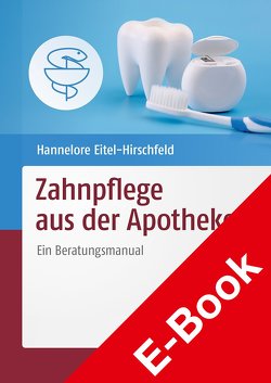 Zahnpflege aus der Apotheke von Eitel-Hirschfeld,  Hannelore