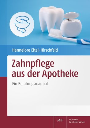 Zahnpflege aus der Apotheke von Eitel-Hirschfeld,  Hannelore