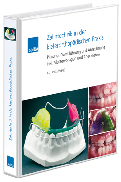 Zahntechnik in der kieferorthopädischen Praxis von Bock,  Jens Johannes