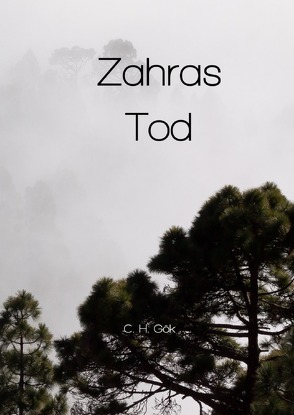 Zahras Tod von Gök,  C. H.