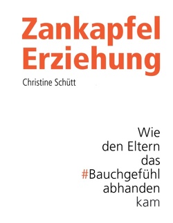 Zankapfel Erziehung von Schütt,  Christine