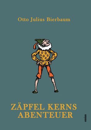 Zäpfel Kerns Abenteuer von Bierbaum,  Otto Julius