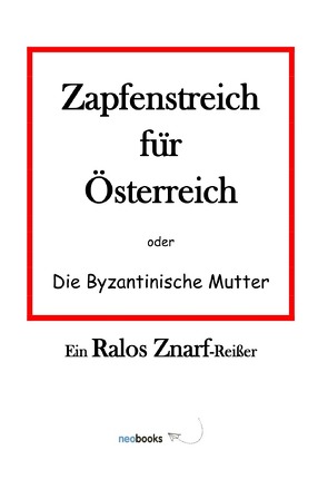 Zapfenstreich für Österreich von Znarf,  Ralos