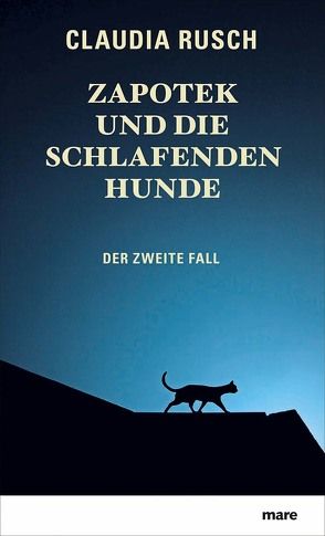 Zapotek und die schlafenden Hunde von Rusch,  Claudia