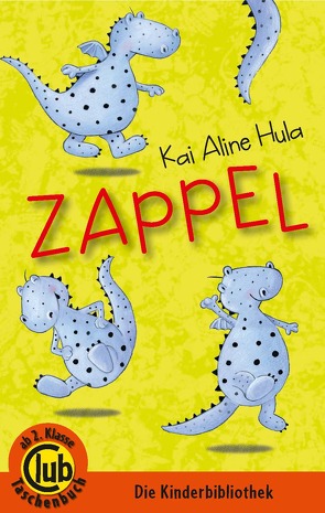 Zappel! von Holland,  Carola, Hula,  Kai Aline