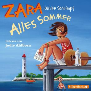 Zara 2: Alles Sommer von Ahlborn,  Jodie, Schrimpf,  Ulrike
