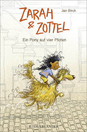 Zarah und Zottel – Ein Pony auf vier Pfoten von Birck,  Jan