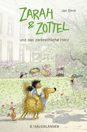 Zarah und Zottel – Und das zerbrechliche Herz von Birck,  Jan