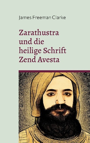 Zarathustra von Clarke,  James Freeman