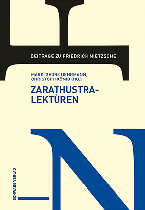 Zarathustra-Lektüren von Dehrmann,  Mark-Georg, Koenig,  Christoph